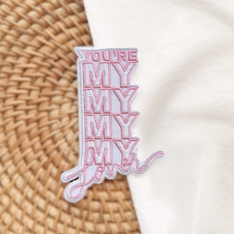 You're My Lover Embroidery Patch