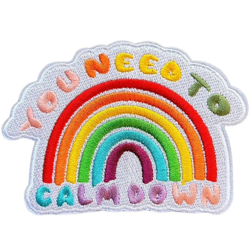 You Need To Calm Down Rainbow Embroidery Patch
